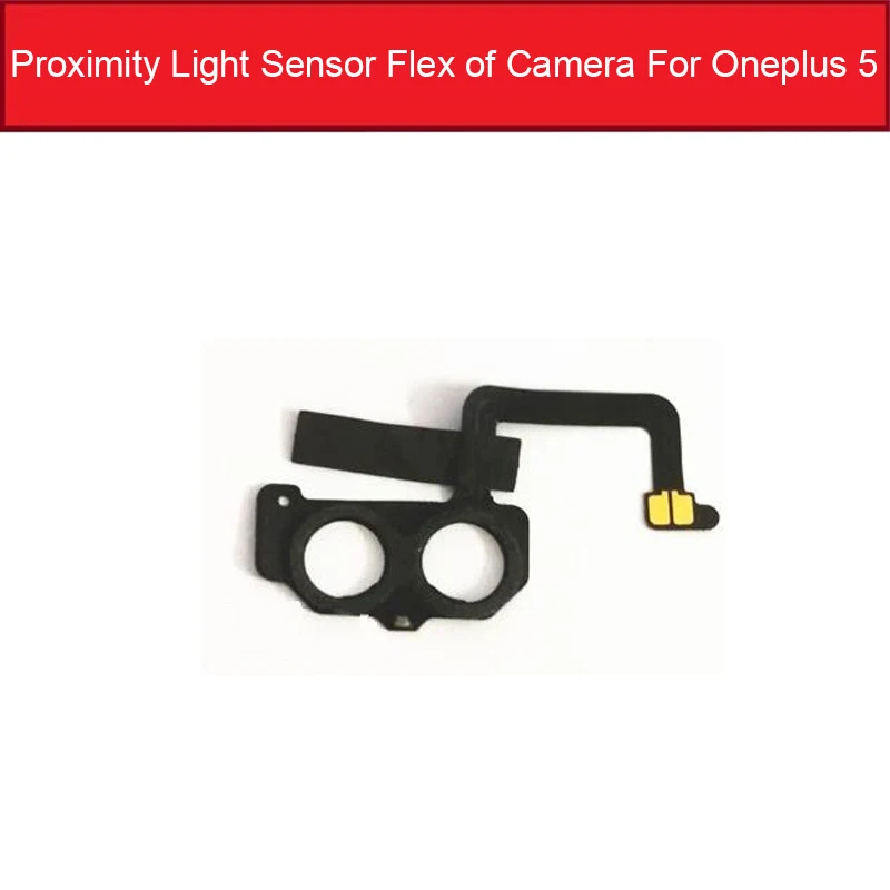 

Light Proximity Sensor Ambient Flex Cable Of Camera For Oneplus 5 A5000 Camera With Proximity Sensor Flex Ribbon Cable