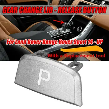 

Car Gear P Button Delamination Switch Lid Silver LR086213 LR108936 For Land For Rover Range Rover Sport Car Styling Accessories