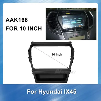 

10” 2Din Car Radio Fascia frame for Hyundai IX45 SANTA FE 2013 car DVD gps Panel Dashboard plastic Installation Trim Bezel kit