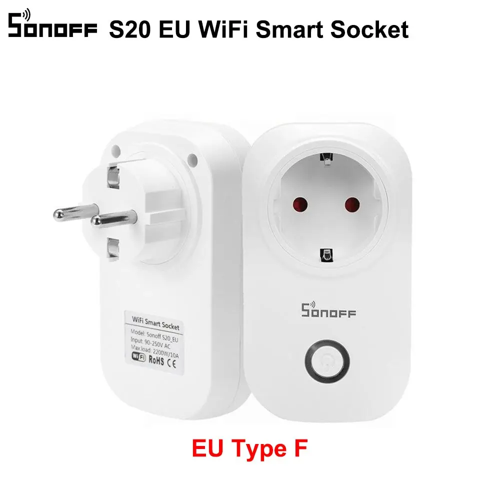 Itead SONOFF S20 ЕС Wifi умная розетка EU-E/EU-F электрическая настенная розетка таймер розетка через приложение e-Welink пульт дистанционного управления - Цвет: EU type F