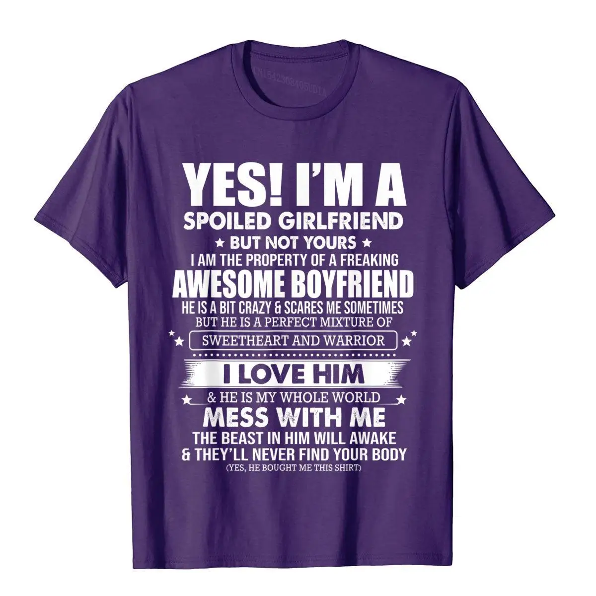 Yes I'm a spoiled girlfriend of a freaking awesome boyfriend T-Shirt__B5537purple