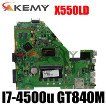 Akemy X550LD Motherboard Für X550L X550LA X550LC A550L Y581L W518L X550LN I7-4500u GT840M Laptop Motherboard original Test 100%