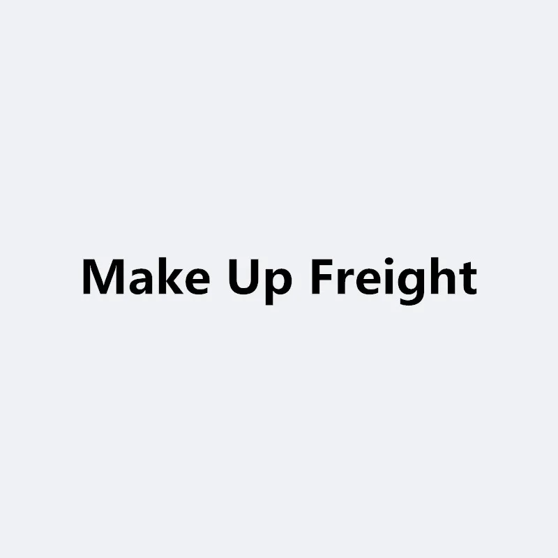 

Only For Make Up Freight