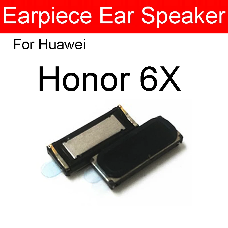 Динамик для наушников для huawei Honor 5C 6C Pro 6A 6X 7A 7C 7S 7X Play, громкий динамик, приемник, громкий динамик, запасные части - Цвет: For Honor 6X