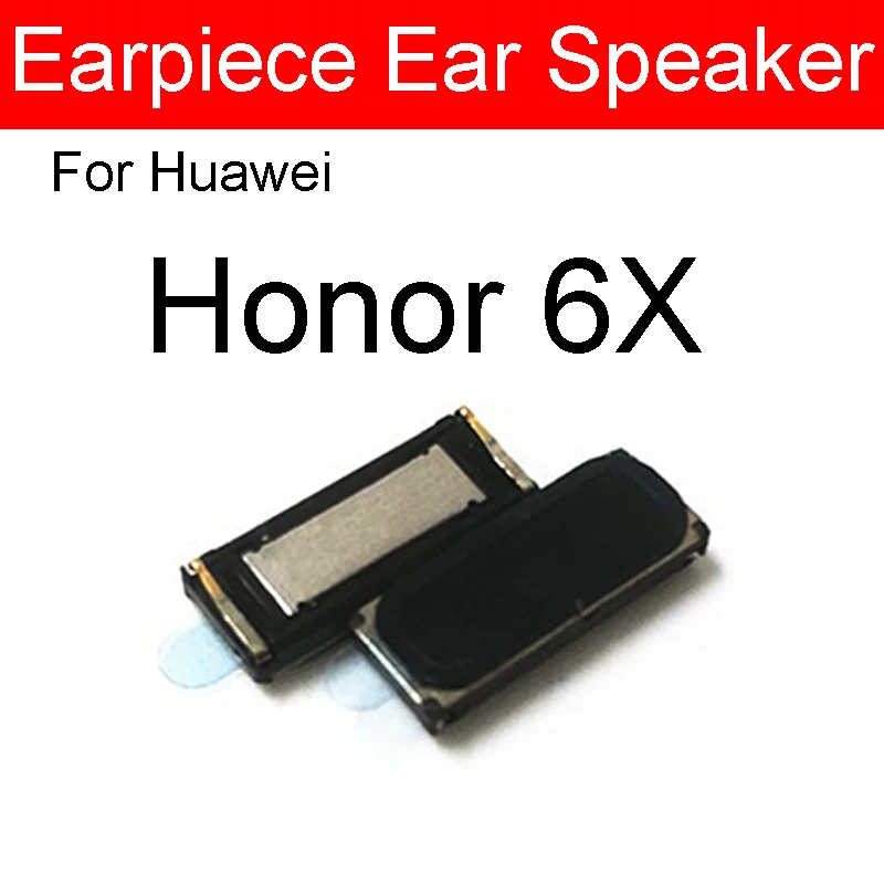 For Honor 6X Динамик для наушников для huawei Honor 5C 6C Pro 6A 6X 7A 7C 7S 7X Play, громкий динамик, приемник, громкий динамик, запасные части - Цвет: For Honor 6X