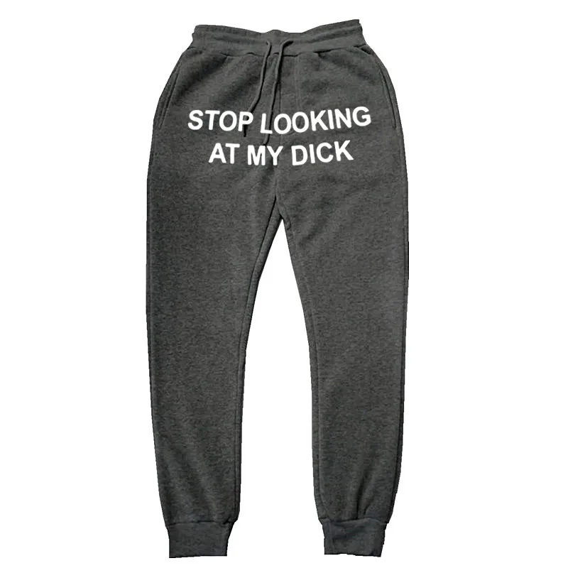 Men Women Joggers Sweat Pants Stop Looking At My Dick Sweatpants Hip Hop  Print High Waist Trousers Streetwear Sweatpants Hippie|Casual Pants| -  AliExpress
