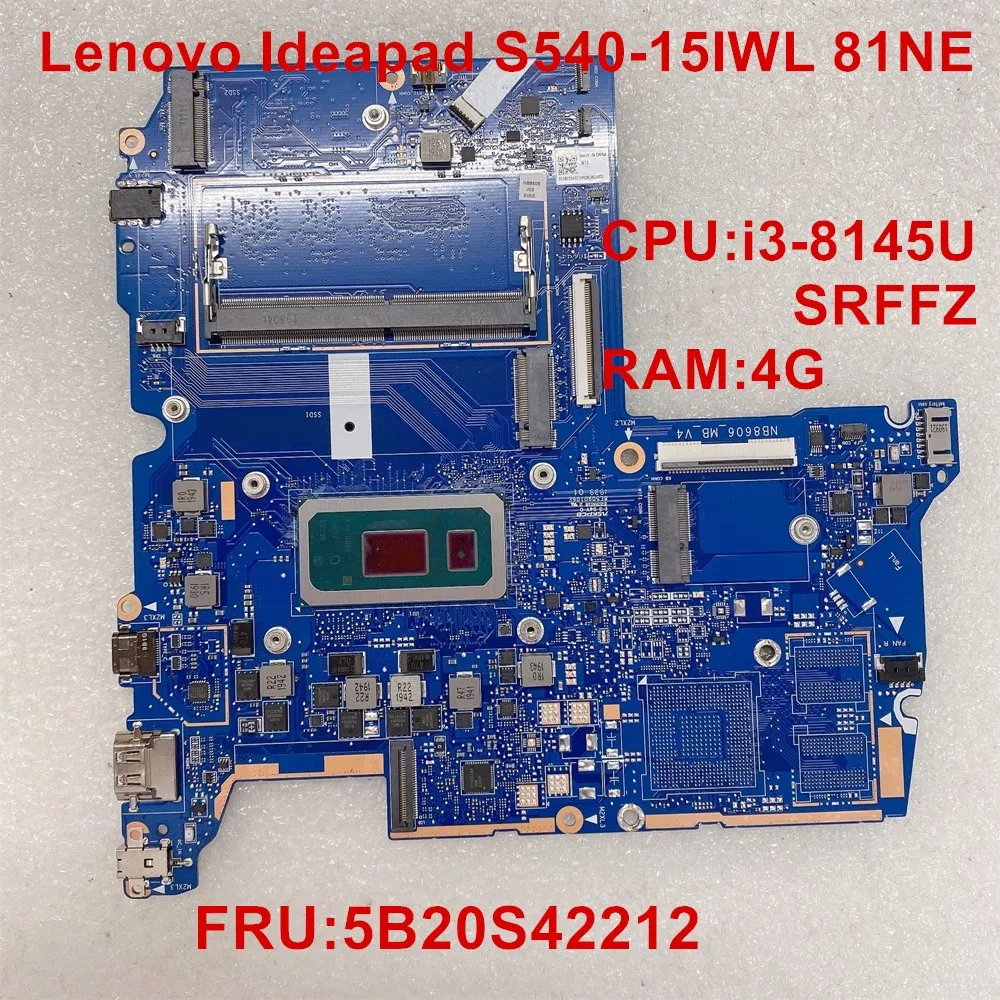 

For Lenovo Ideapad S540-15IWL 81NE Laptop Motherboard mainboard I3-8145U SRFFZ UAM RAM:4G FRU:5B20S42212 100% Test ok