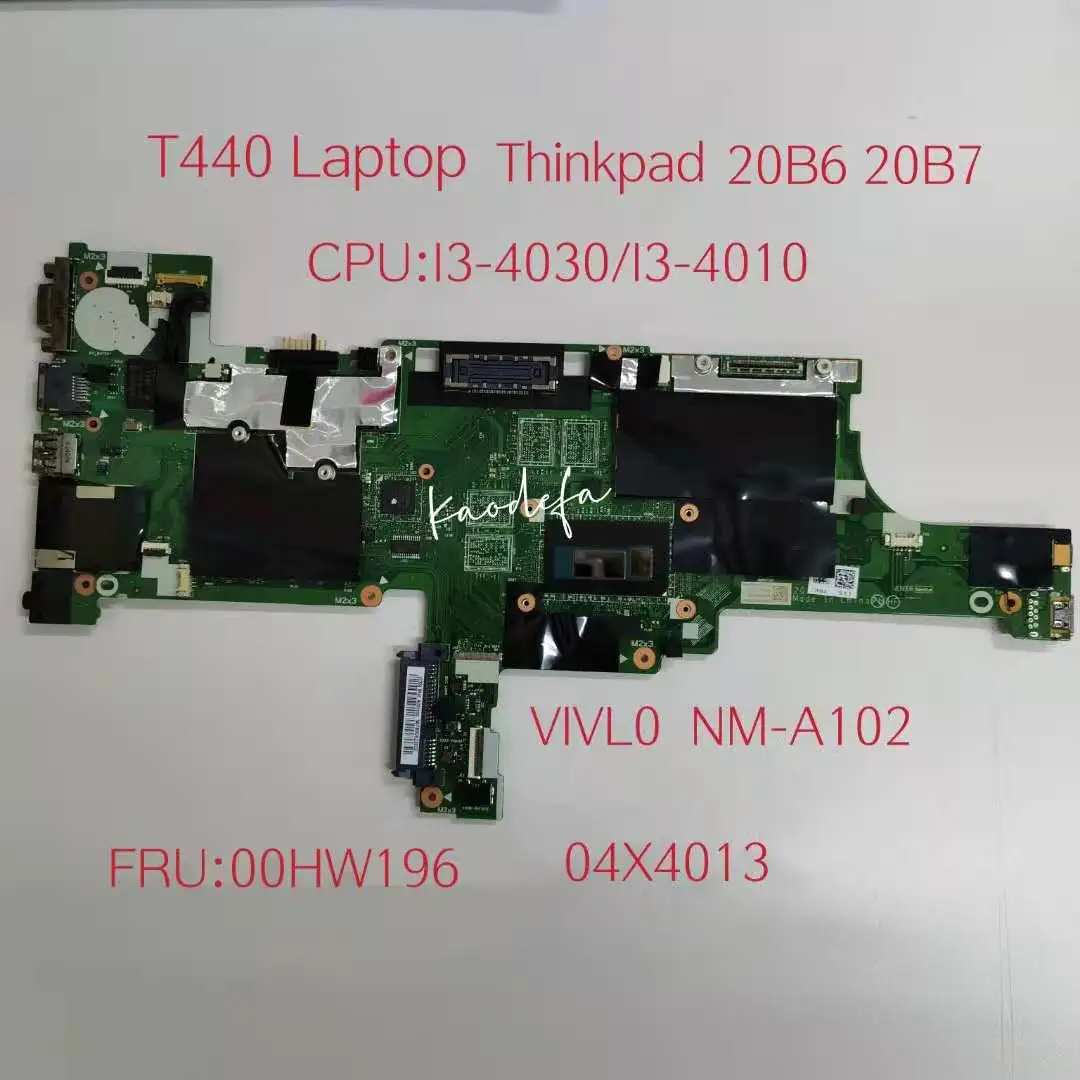 

Материнская плата для ноутбука Thinkpad T440 CPU I3-4010 / I3-4030U DDR3 VIVL0 NM-A102 материнская плата FRU 00HW196 04X4013 100% протестирована ОК