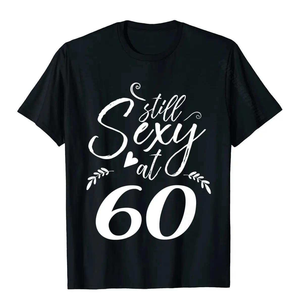 Custom Man Wholesale Custom Tees O Neck Summer 100% Cotton Top T-shirts Birthday Short Sleeve Tops Tees Wholesale Sti Sexy at 60 60th Birthday Sixtieth Mom Dad Men Premium T-Shirt__1199 black