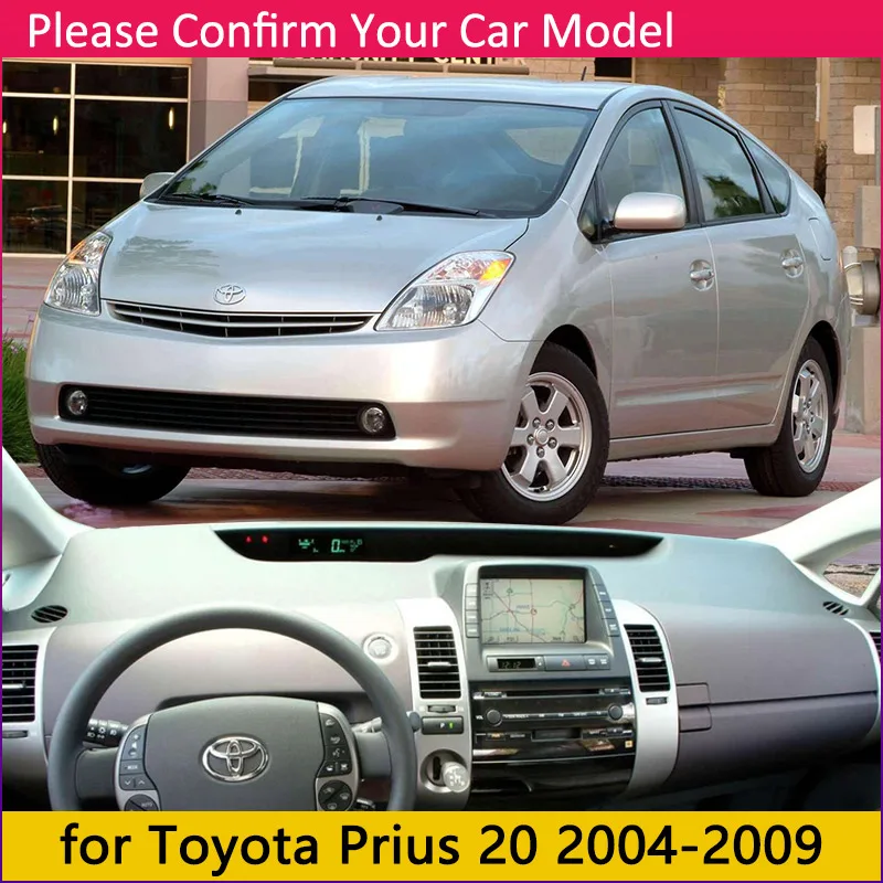 Для Toyota Prius 20 30 2004~ Противоскользящий коврик на приборную панель солнцезащитный коврик для приборной панели автомобиля Защита ковра анти-УФ аксессуары коврик - Название цвета: Prius 20 2004-2009