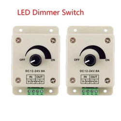 LED Dimmer Switch DC 12V 24V 8A Adjustable Brightness Lamp Bulb Strip Driver Single Color Light Power Supply Controller