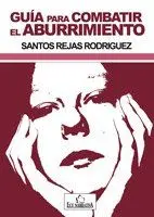 

Guía para combatir el aburrimiento