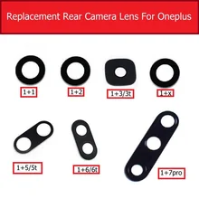 Задняя Камера из линза объектива из оптического стекла для Oneplus 1 2 5/5 t 3 t, 6 t, 7 Pro X задний стеклянный объектив камеры сзади большой телефон объектива камеры для ремонта