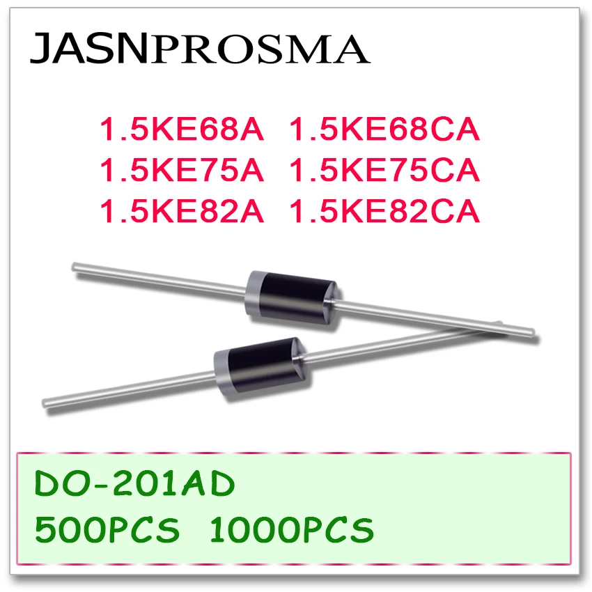 

JASNPROSMA 500 шт 1000 шт 1.5KE68A 1.5KE68CA 1.5KE75A 1.5KE75CA 1.5KE82A 1.5KE82CA DO-201AD UNI BI DIP Высокое качество 1.5KE