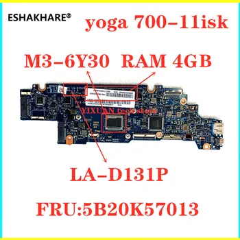 

LA-D131P Laptop Motherboard for Lenovo Yoga 700-11isk Original Mainboard 700-11 M3-6Y30 4GB 5B20K57013 5B20K57014 100% test OK