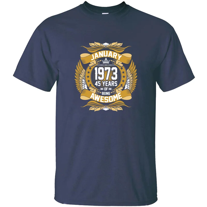 

Jan 1973 45 Years Awesome T Shirt 100% Cotton Hilarious Army Green Comic Adult T-Shirts 2020 Camisas Shirt Tee Top