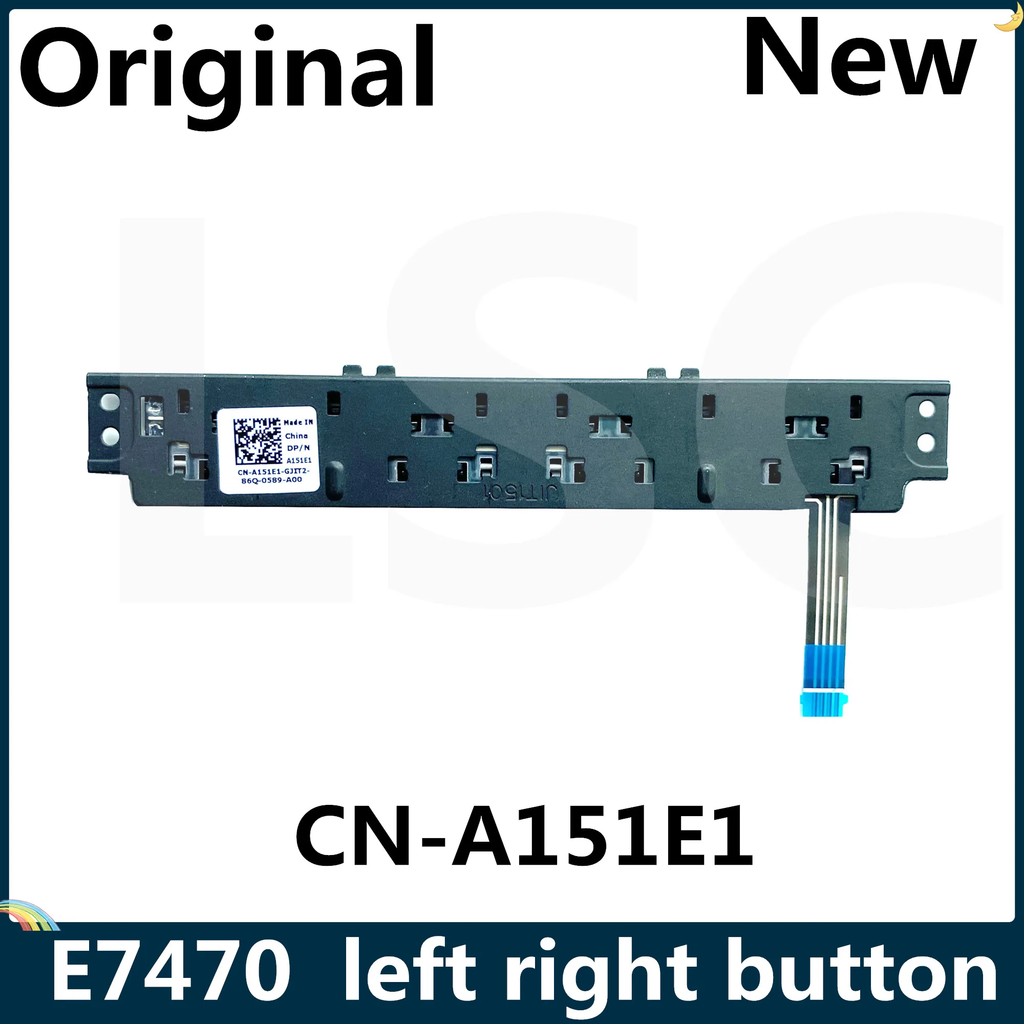 LSC New Original For Dell E7470 touchpad mouse button board left right button A151E1 CN-A151E1
