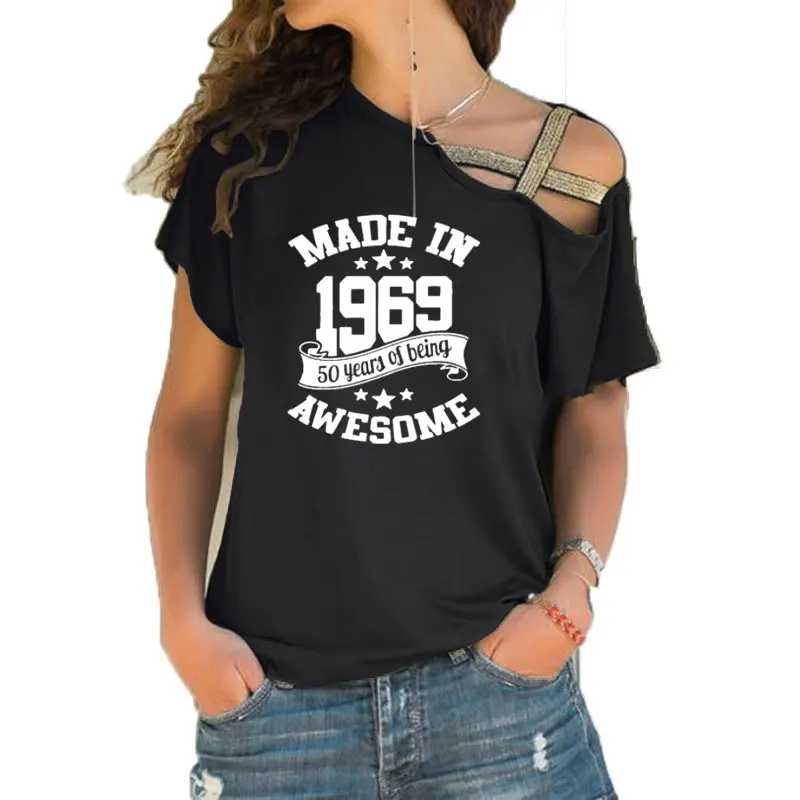 

Made in 1969 50 Years of Being Awesome Shirt Female Off Shoulder Grandma Birthday T-Shirt Women Irregular Skew Cross Bandage Tee