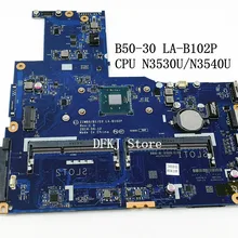 Carte mère pour ordinateur portable Lenovo B50-30 w N3540 N3530 CPU ZIWB0/B1/E0 REV:1.0 LA-B102P entièrement testé OK