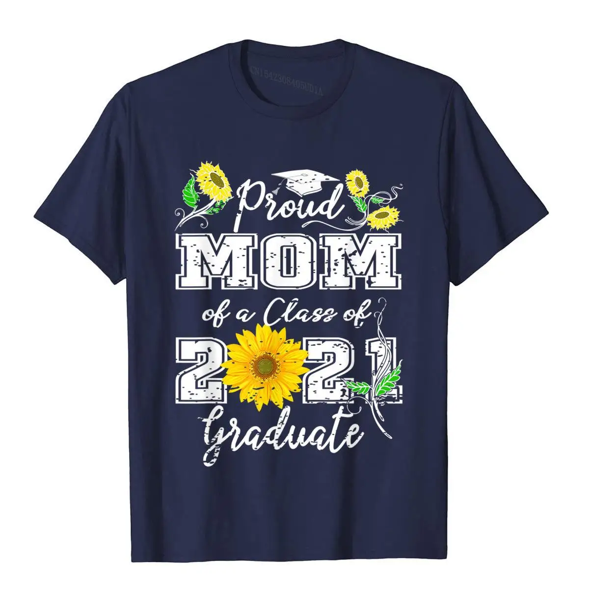 Proud Mom of a class 2021 Graduate Sunflower For Mom Senior T-Shirt__B6499navy