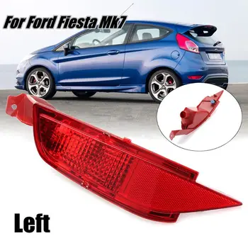 

Car Rear Bumper Reflector Lamp Tail Brake Light Left Rear For Fiesta Mk7