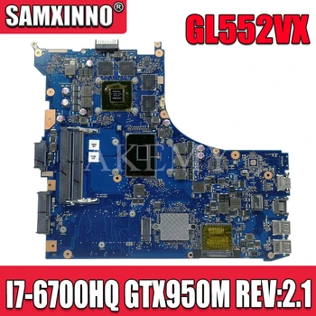 

GL552VX Motherboard For Asus ROG ZX50V GL552V GL552VX Laptop motherboard GL552VW REV 2.1 Mainboard I7-6700HQ GTX950M/GTX960M
