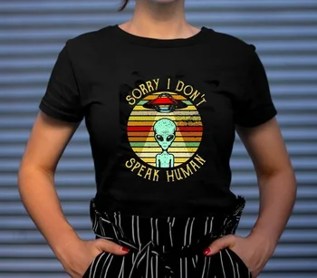 

sunfiz YF Cute Alien T Shirt Ufo Aliens Sorry I Don'T Speak Human Vintage Men'S Black T Shirt Cotton Women T Shirt Tops Tees