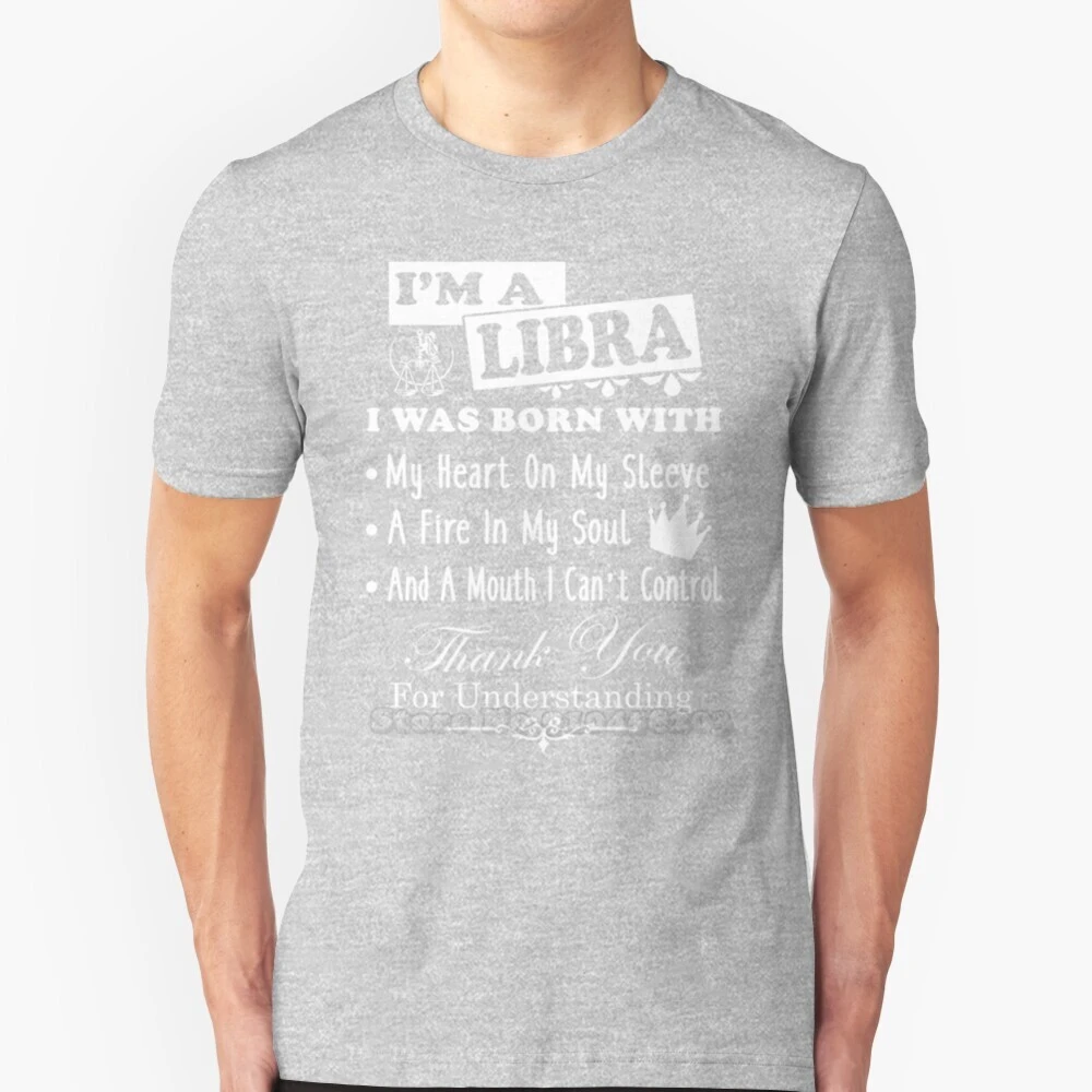 I Am A Libra Funny Shirt Men T-shirt Soft Comfortable Tops Tshirt Tee Shirt  Clothes Libra Libra Zodiac Zodiac Horoscopes - T-shirts - AliExpress