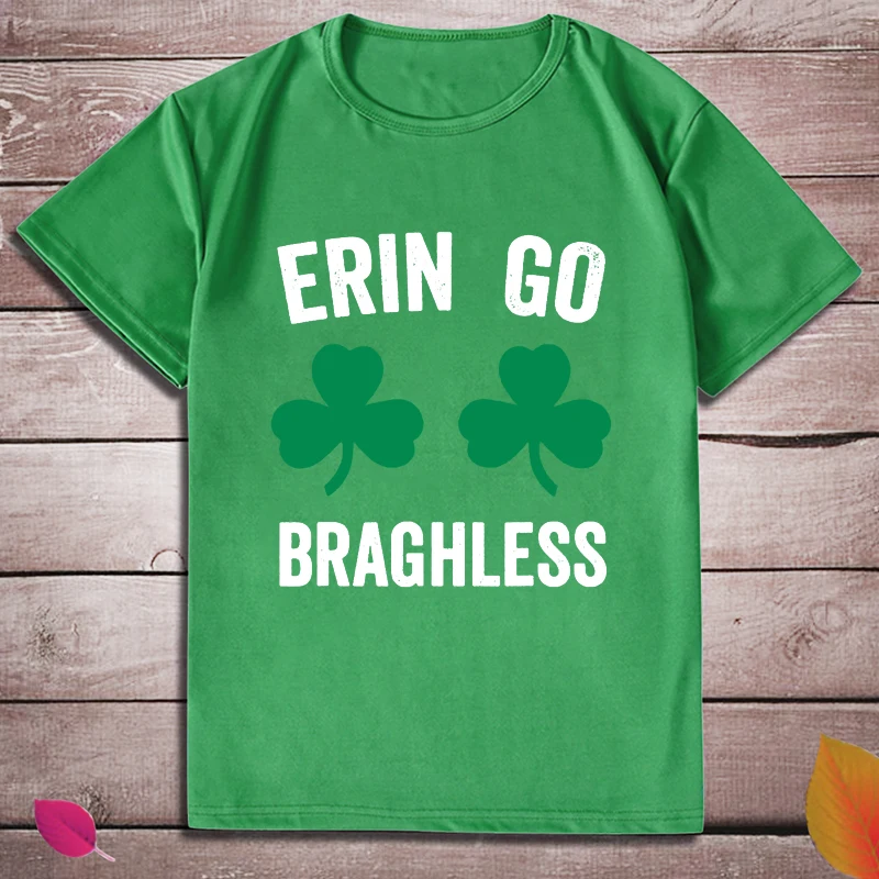 

Erin Go Braghless T Shirt Women St.Patrick's Day Green Irish Clover Print Graphic Tee Shirt Femme Short Sleeve 2020 Fashion Tops
