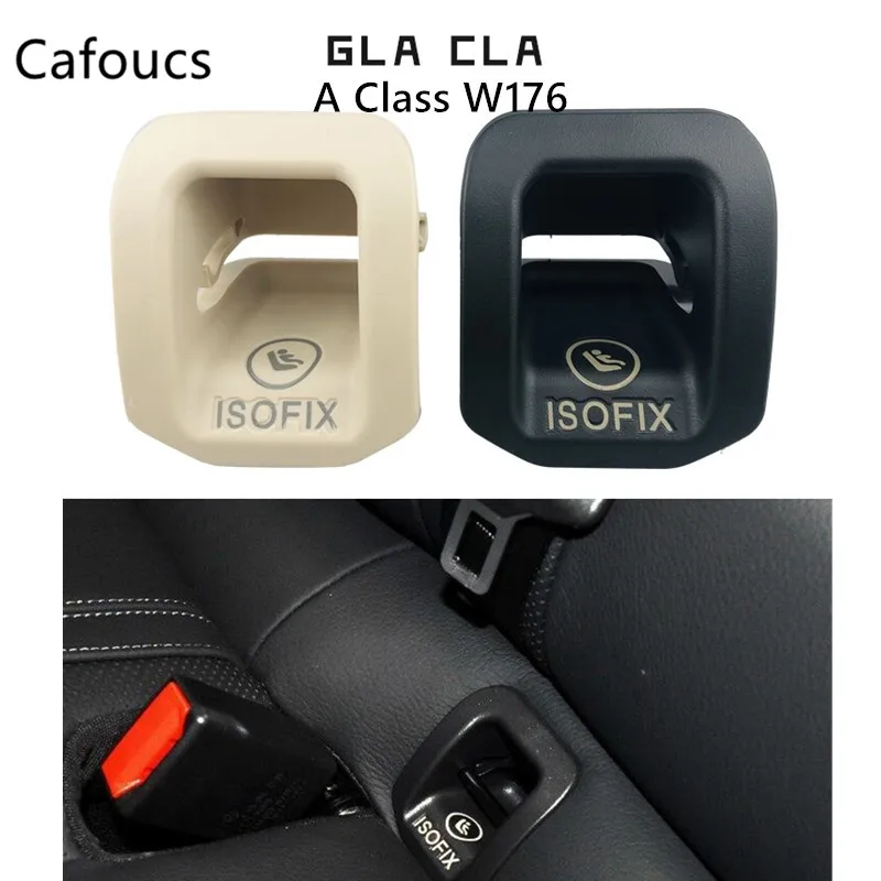 Kind Sitz Isofix Adapter Abdeckung Fur Mercedes Benz Eine Klasse W176 Gla200 Gla220 Gla260 Cla220 Cla260 Cla45 Auto Fastener Clip Aliexpress