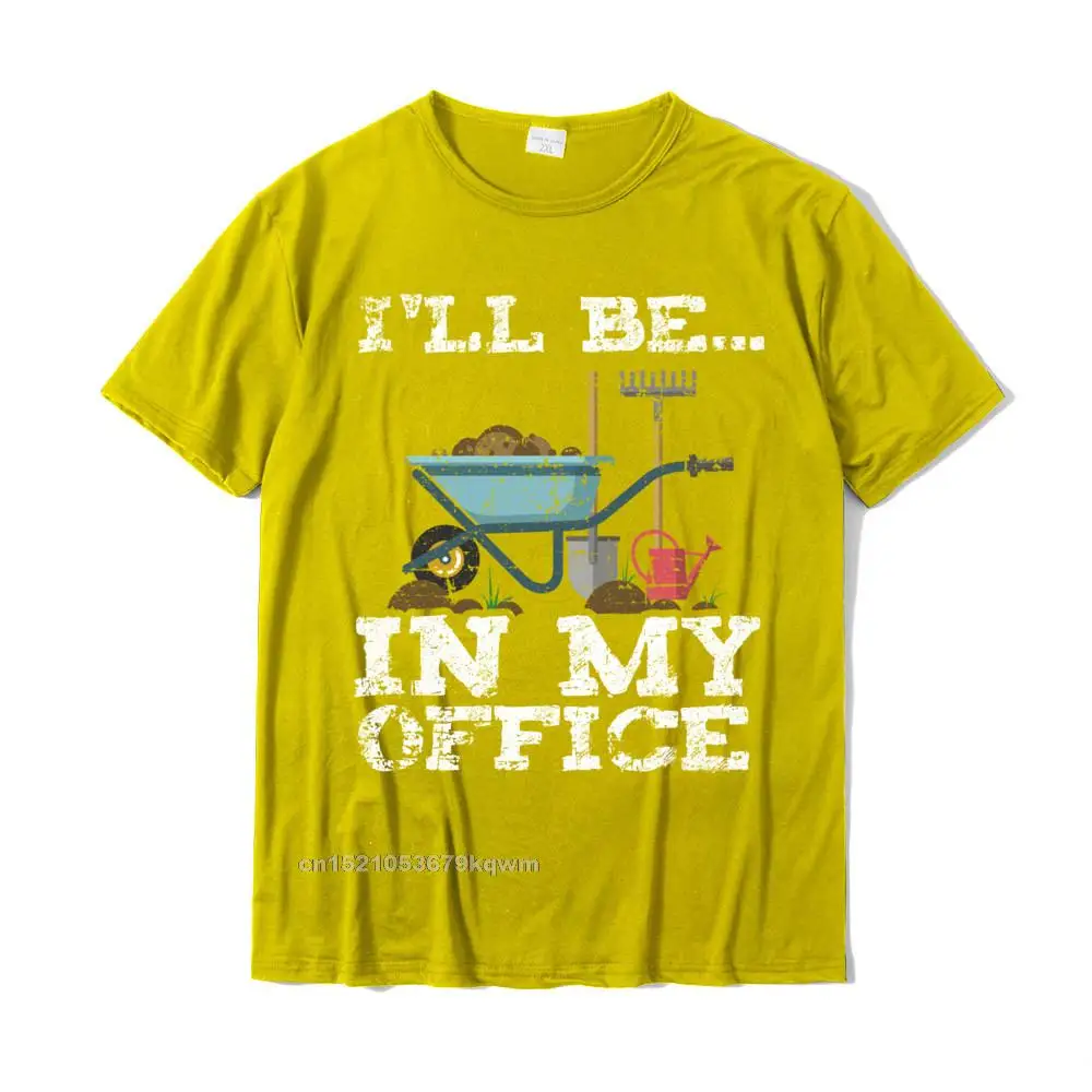 Printed On Casual T-shirts for Men 100% Cotton Fabric Summer Tees Summer Top T-shirts Short Sleeve Cheap Round Neck Funny Garden Gardener Shirts Women Men Ill Be In My Office__4359 yellow