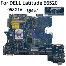 KoCoQin ноутбук материнская плата для Dell Latitude E6520 QM67 материнская плата CN-058G1V 058G1V PAL60 LA-6562P
