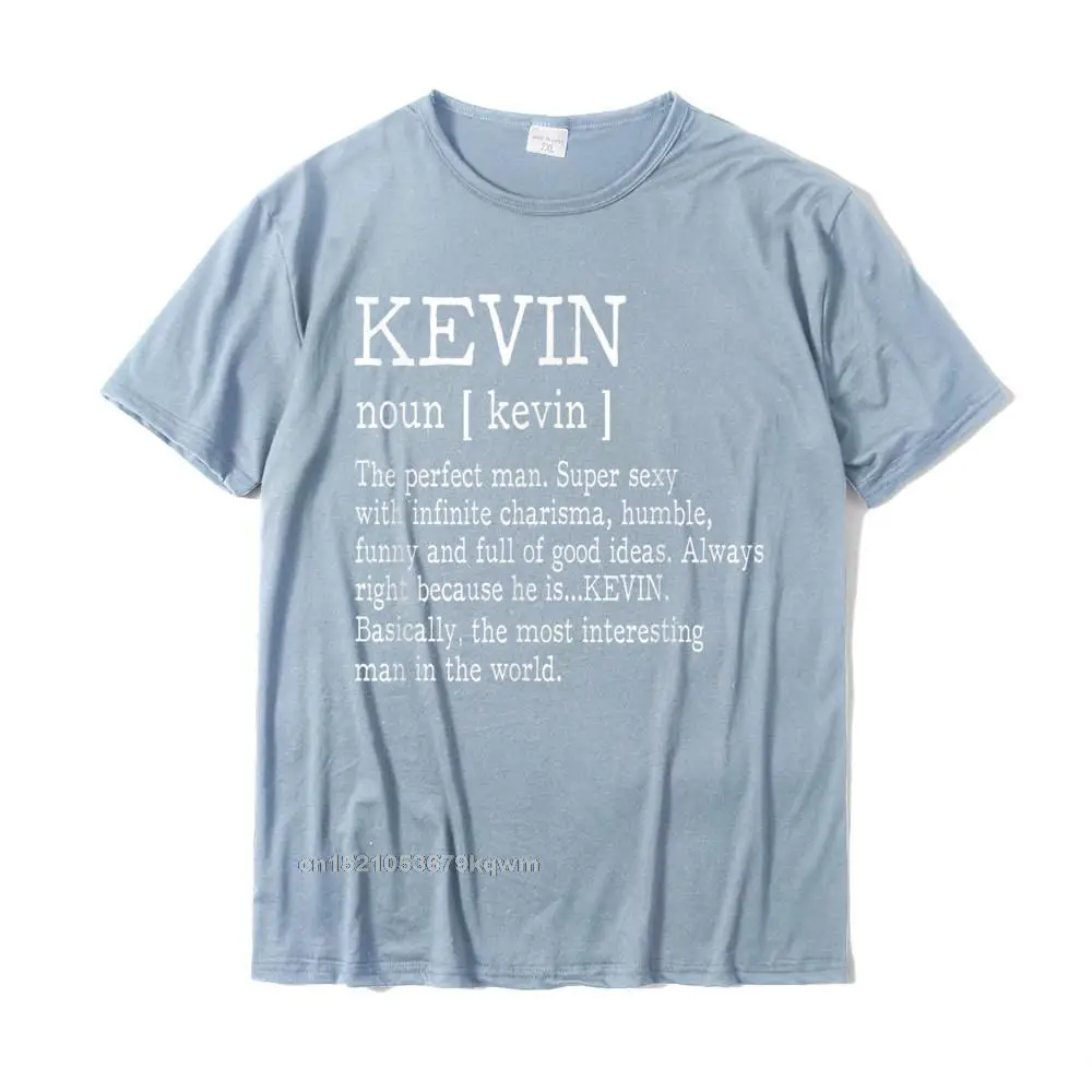 Crazy 100% Cotton Men Short Sleeve T Shirt Printed On Lovers Day Top T-shirts Funny Clothing Shirt Wholesale O Neck Adult Definition - First Name Kevin Men T-Shirt Funny__3404 light