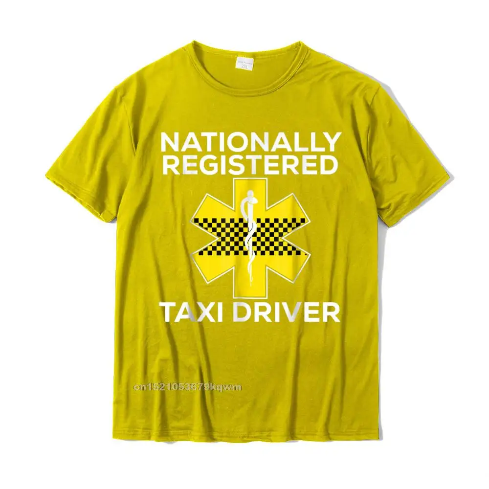 Birthday Tops Tees New Design Short Sleeve Men T Shirts TpicOriginaltitle Custom Summer/Autumn Tops Shirts Crewneck Funny EMS Shirt for EMTs Nationally Registered Taxi Driver__4997 yellow