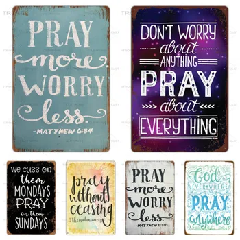

Retro Metal Tin Signs Plate Church Pray Every Day Poster Vintage Poster For Home Decoration Believer Bedroom Wall Decor 20x30cm