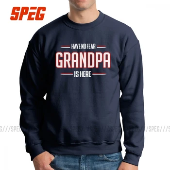 

Have No Fear Grandpa Is Here Funny Man Sweatshirts Vintage Style 100% Organic Cotton Crewneck Pullover Printed Hoodies Clothing