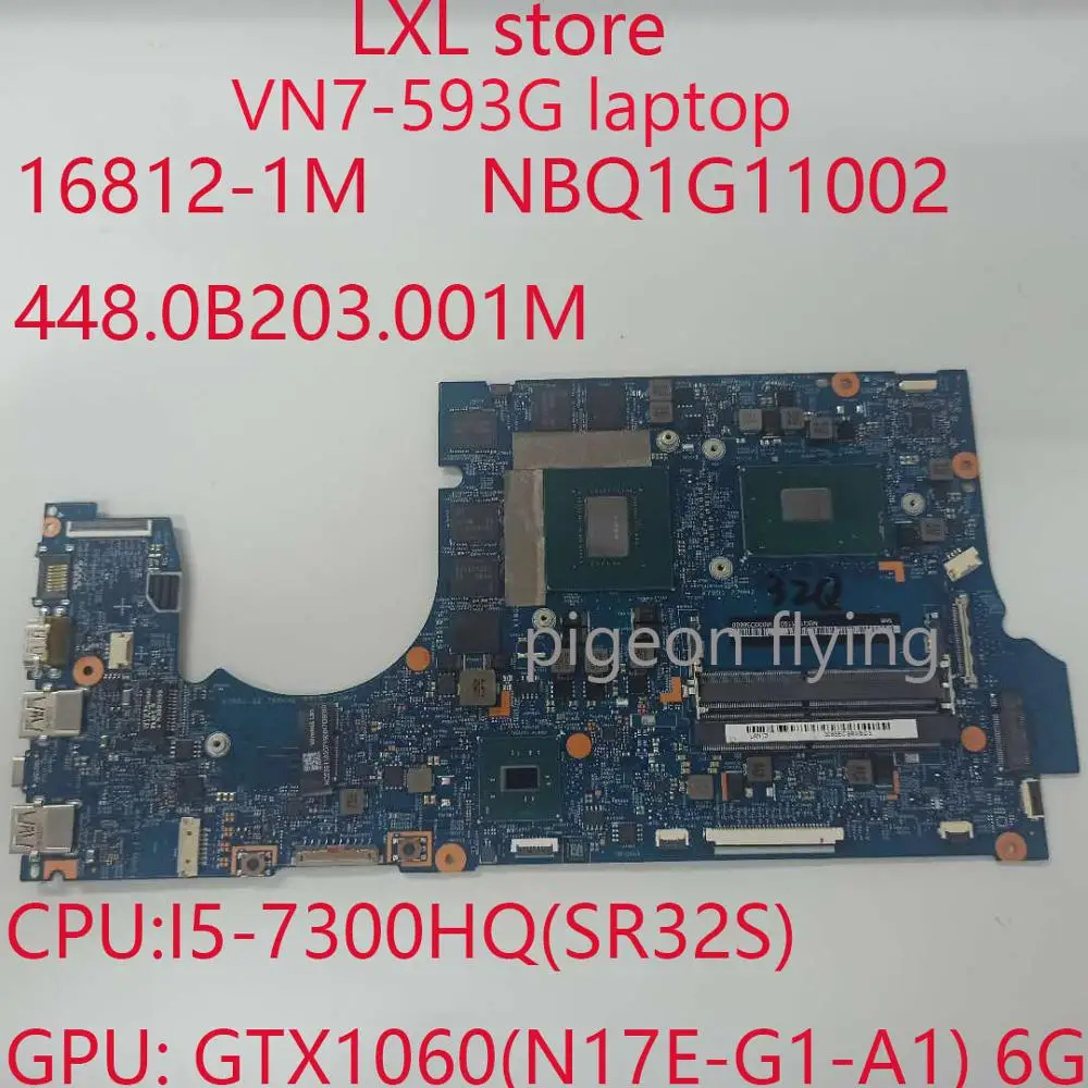 16812-1M для Acer ноутбук VN7-593G материнская плата 448.0B203.001M NBQ1G11002 i5-7300HQ GTX1060 6G DDR4 100% тесты OK