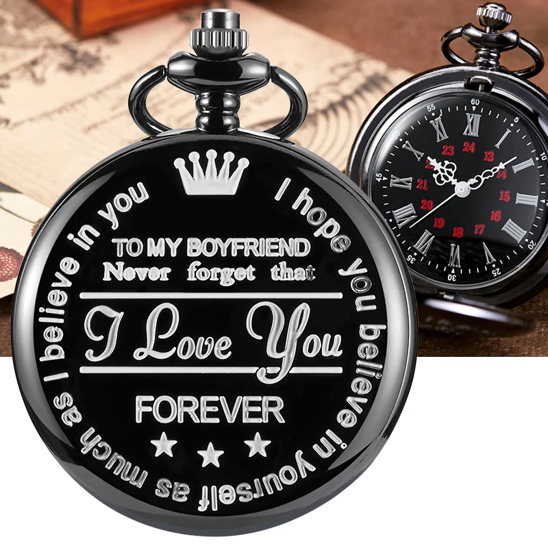 

To My Boyfriend Husband I Love You FOREVER Pocket Watch Gifts for Valentine's Day Gift Laser Engraved Fob Chain Pendant Reloj