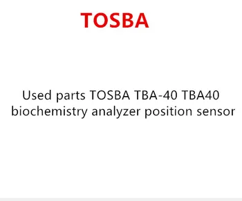 

Used parts TOSBA TBA-40 TBA40 biochemistry analyzer position sensor