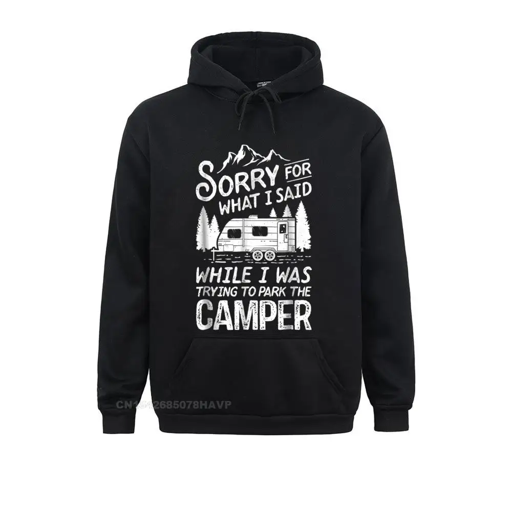  Male Long Sleeve Sorry For What I Said T Shirt Camping Driver Parking Camper__97A297 Sweatshirts Cool Hoodies Family Clothes Sorry For What I Said T Shirt Camping Driver Parking Camper__97A297black