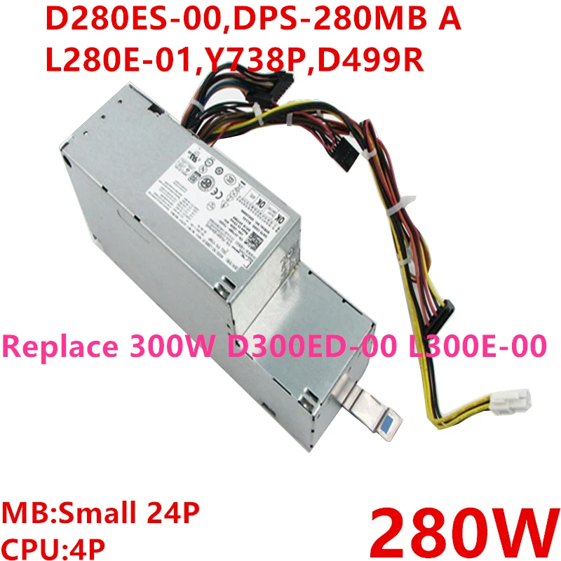 

New PSU For Dell XE SFF 280W Power Supply D280ES-00 DPS-280MB A L280E-01 Y738P D499R Replace XE-DT 300W D300ED-00 L300E-00