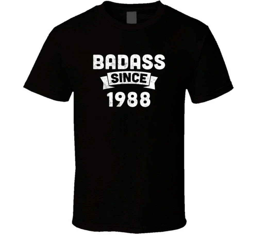 Badass Since 1988 Funny Birth Year Worn Look T Shirt |