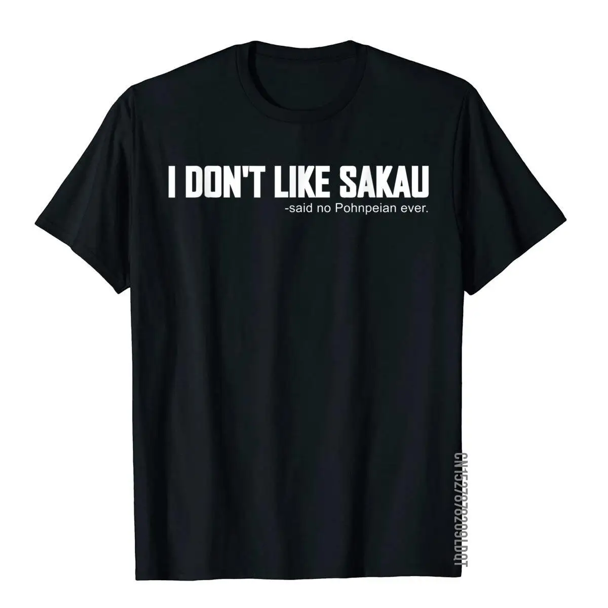 I don't like Sakau t shirt funny Pohnpei micronesia__B5906black