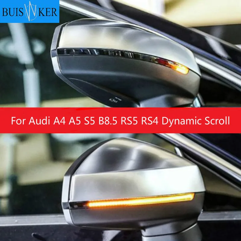 

2 pieces for Audi A4 A5 S5 B8.5 RS5 RS4 Dynamic Scroll LED Turn Signal Light Sequential Rearview Mirror Indicator Blinker Light