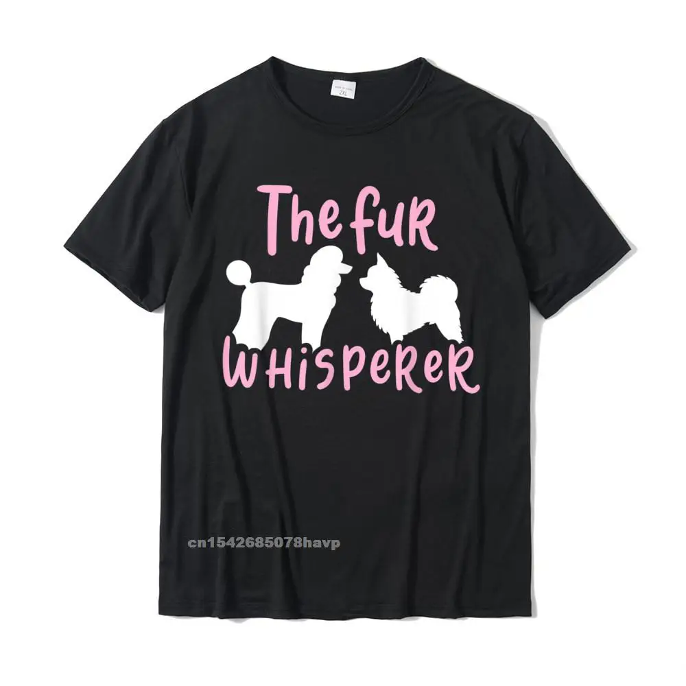 Tops & Tees Custom Labor Day Hot Sale Family Short Sleeve 100% Cotton O-Neck Men T-Shirt Family Tee-Shirts Free Shipping Fur Whisperer Cute Dog Spa Dog Groomer T-Shirt__1395.Fur Whisperer Cute Dog Spa Dog Groomer T-Shirt  1395 black.