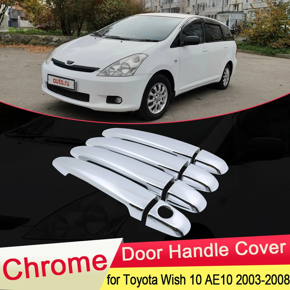 Хромированная крышка ручки двери для Toyota Wish 10 AE10 2003 ~ 2008 Набор наклеек автомобиля