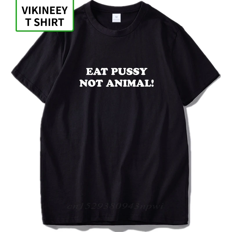 Футболка мужская с принтом Eat Pussy Not Animal забавная тенниска из чистого хлопка