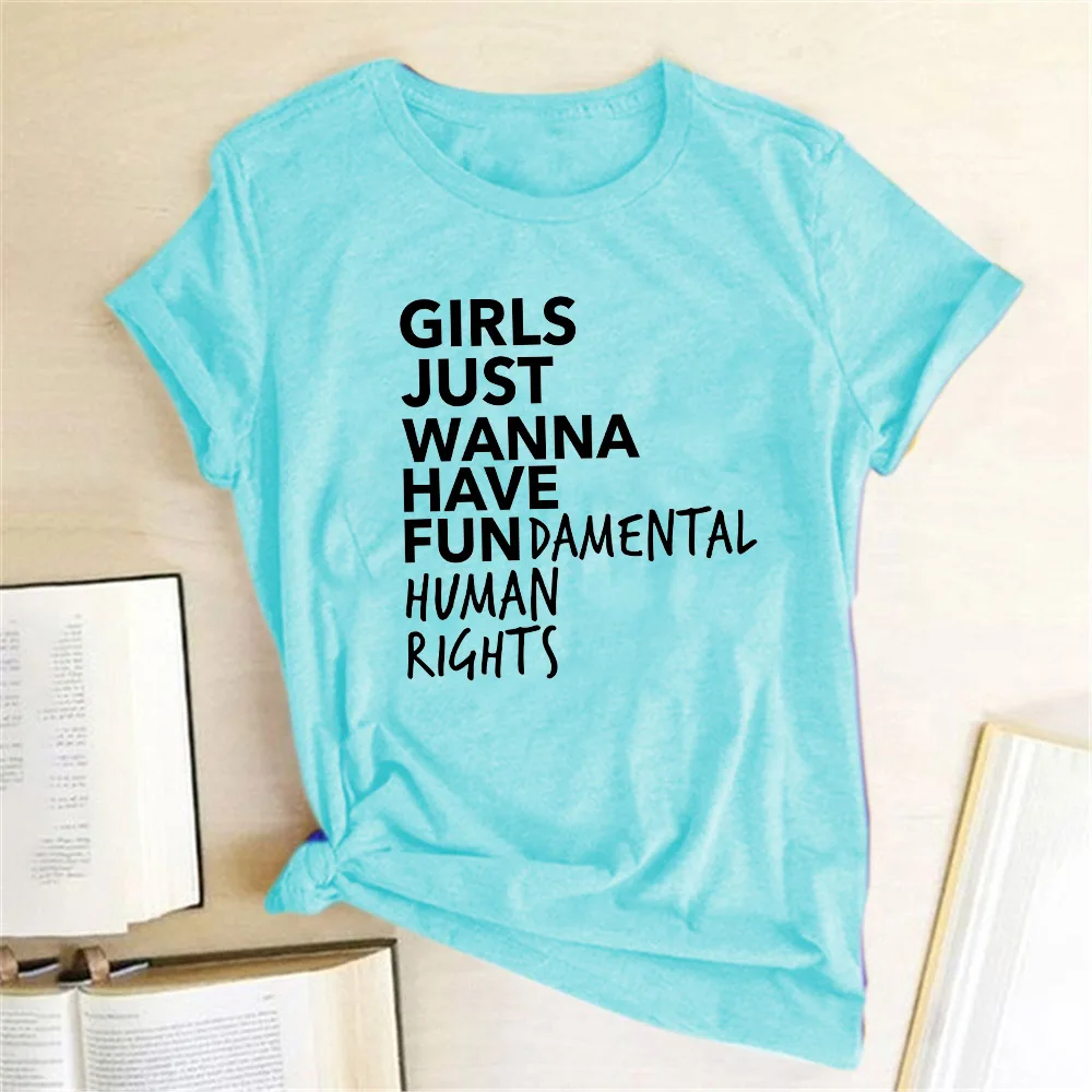 Feminist Feminism T Shirt Girls Just Wanna Have Fundamental Human Rights Letter Print T Shirt Women Short Sleeve Summer Tops Tee