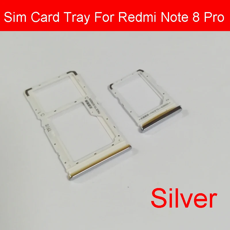 Лоток для микро sim-карты для Xiaomi Redmi Red Rice Note 8 Note8 Pro G7 Micro SD устройство для чтения Sim держатель для карт слот Запчасти для авто - Цвет: Silver