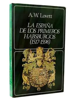

The Spain of the first Habsburgs (1517-1598) -TO. W. Lovett